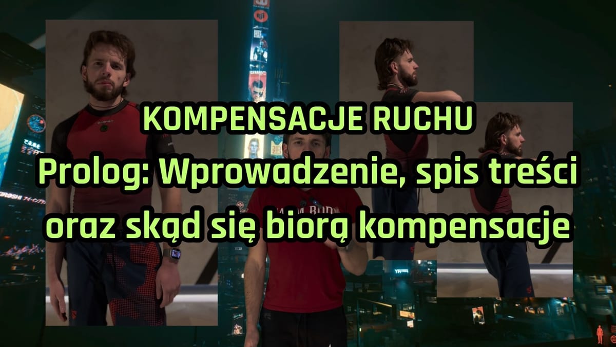 Kompensacje ruchu. Prolog: Wprowadzenie, spis treści i skąd się biorą kompensacje
