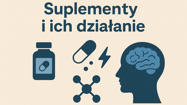 Suplementy i ich działanie.